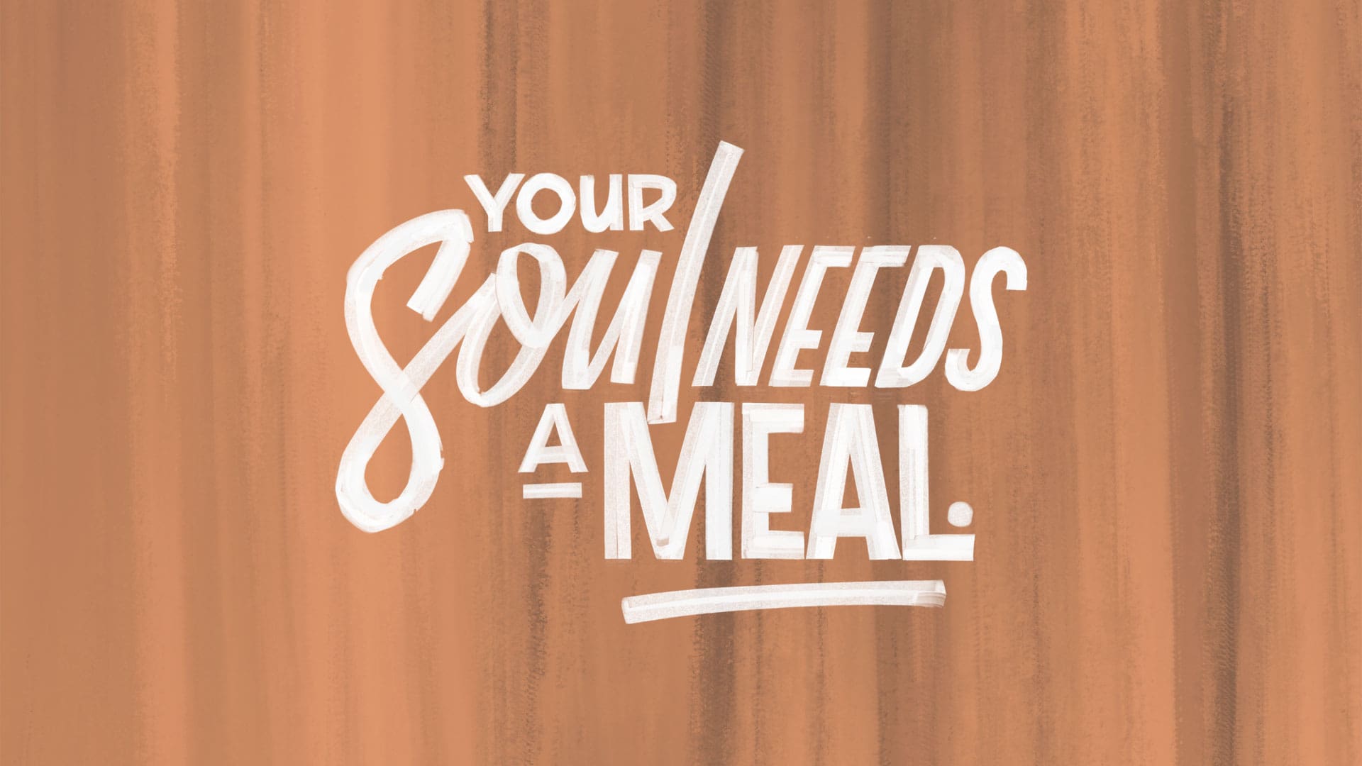 Your Soul Needs A Meal